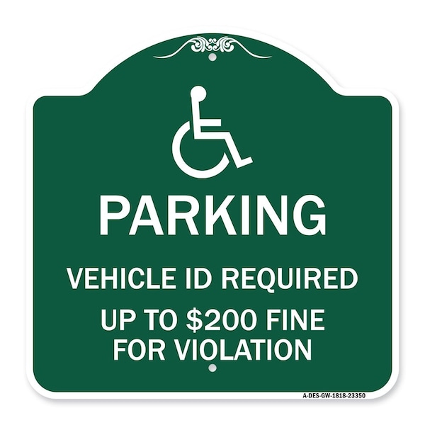 Signmission Parking Vehicle Id Required Up to $200 Fine for Violation With Handicapped Symbol, GW-1818-23350 A-DES-GW-1818-23350 - main